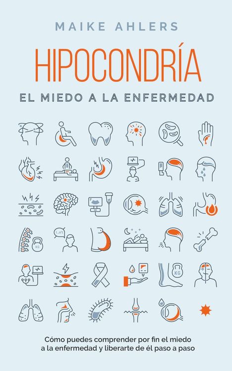 Maike Ahlers: Hipocondría, el miedo a la enfermedad, Buch