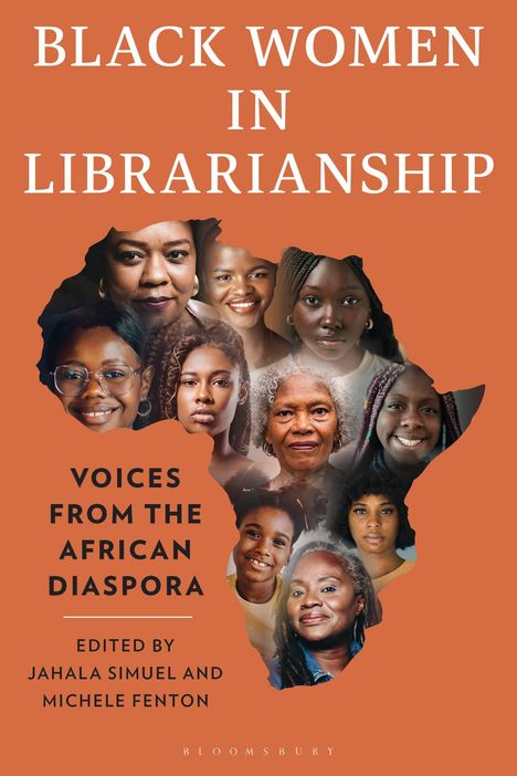 "BLACK WOMEN IN LIBRARIANSHIP," zeigt Gesichter schwarzer Frauen in Konturen Afrikas vor orangefarbenem Hintergrund.
