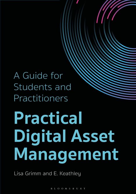 „A Guide for Students and Practitioners. Practical Digital Asset Management.“ Kreise in Blau- und Lila-Tönen.