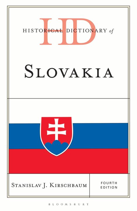 Stanislav J Kirschbaum: Historical Dictionary of Slovakia, Buch