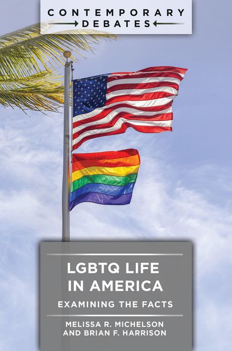Melissa R Michelson: LGBTQ Life in America, Buch