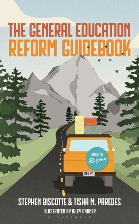 Text: "The General Education Reform Guidebook", "Road to Reform", "Gen-Ed", "Stephen Biscotte & Tisha M. Paredes". Illustration: Ein orangefarbener Wagen auf einer Straße in bergiger Landschaft.