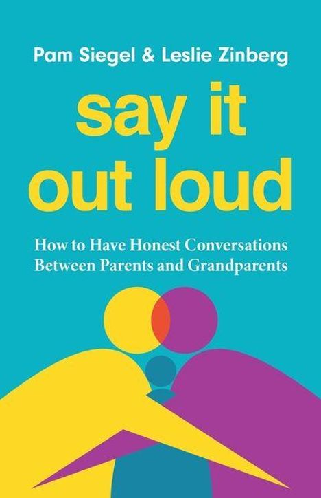 "say it out loud" in gelber Schrift auf blauem Hintergrund, darunter bunte, abstrakte Umarmung.