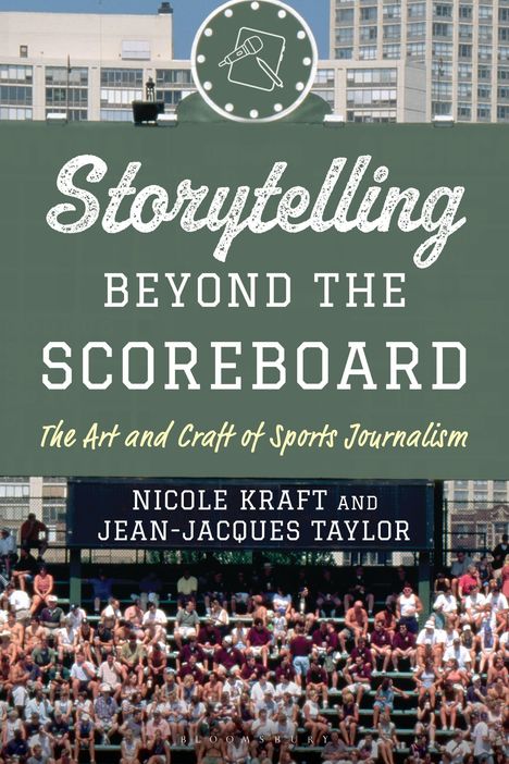 Text: "Storytelling Beyond the Scoreboard: The Art and Craft of Sports Journalism" von Nicole Kraft und Jean-Jacques Taylor. Logo oben.