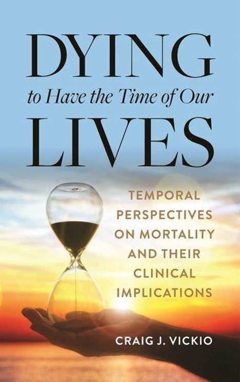 „Dying to Have the Time of Our Lives“ von Craig J. Vickio, zeigt eine Sanduhr vor einem Sonnenuntergang.