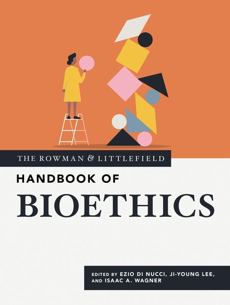 The Rowman & Littlefield Handbook of Bioethics, Buch
