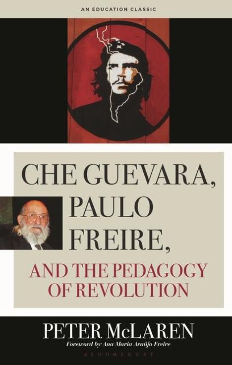 Peter Mclaren: Che Guevara, Paulo Freire, and the Pedagogy of Revolution, Buch