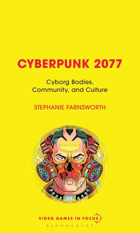 CYBERPUNK 2077. Cyborg Bodies, Community, and Culture. STEPHANIE FARNSWORTH. Illustration eines Cyborgs auf gelbem Grund.
