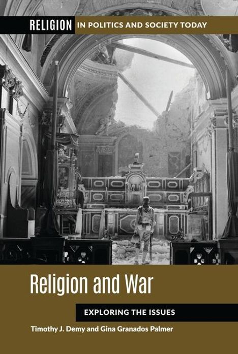 Timothy J Demy: Religion and War, Buch