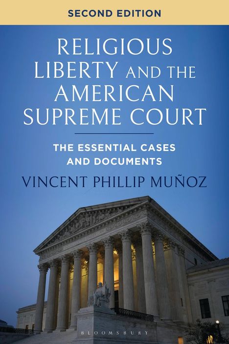 Vincent Phillip Muñoz: Religious Liberty and the American Supreme Court, Buch