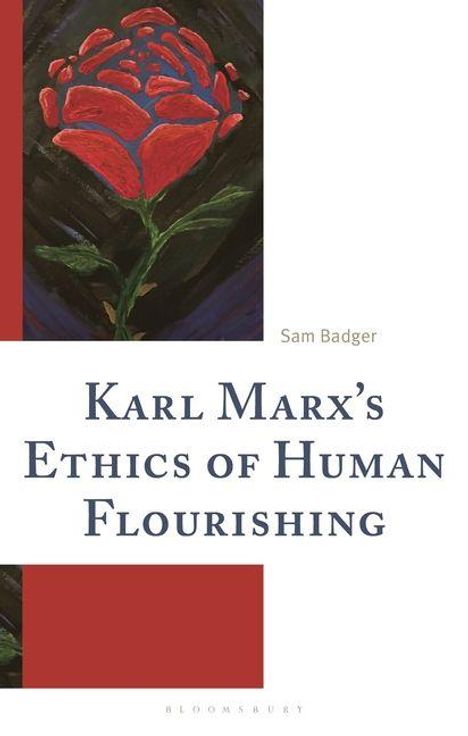 Text: "Karl Marx's Ethics of Human Flourishing" von Sam Badger. Illustration: Eine rote Rose auf dunklem Hintergrund.