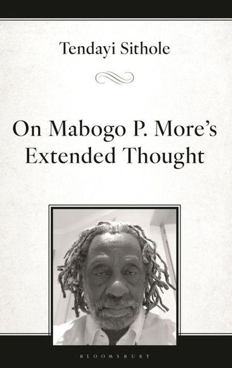 Tendayi Sithole, "On Mabogo P. More’s Extended Thought," Foto eines Mannes mit Dreadlocks unten, Bloomsbury.