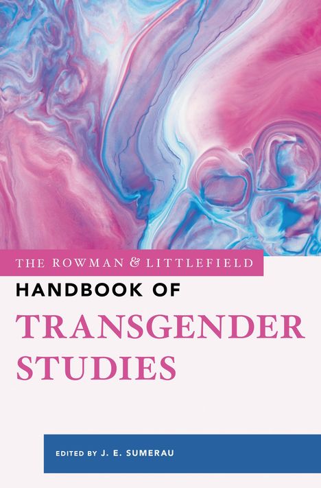 The Rowman & Littlefield Handbook of Transgender Studies, Buch