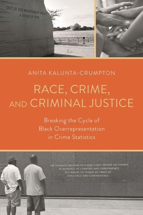 Text: "ANITA KALUNTA-CRUMPTON, RACE, CRIME, AND CRIMINAL JUSTICE". Oben zwei Fotos: Hände und eine Statue. Unten zwei Männer.