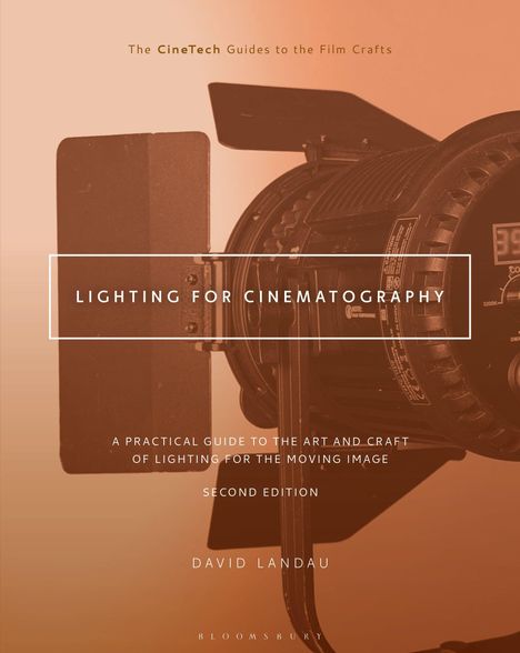 "Lighting for Cinematography" - Leitfaden für Beleuchtungskunst im Film, zweite Ausgabe von David Landau.