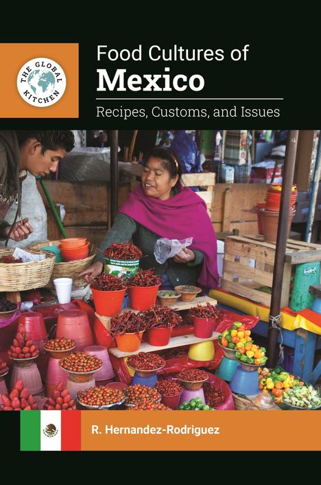 R. Hernandez-Rodriguez: Food Cultures of Mexico, Buch