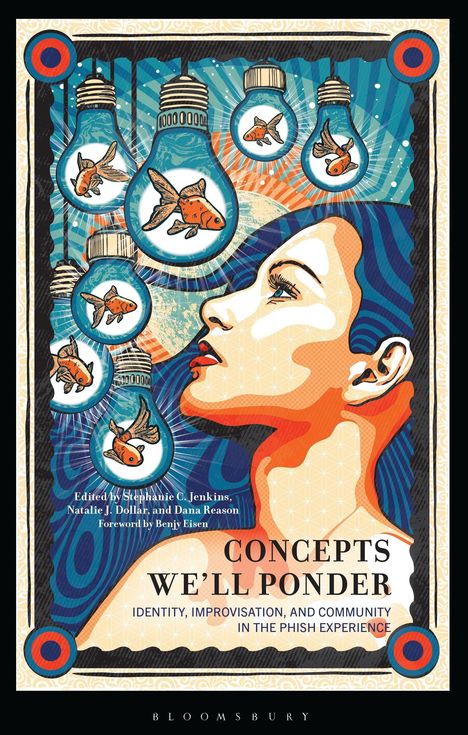 "CONCEPTS WE'LL PONDER" darunter "IDENTITY, IMPROVISATION, AND COMMUNITY IN THE PHISH EXPERIENCE". Illustration mit Glühbirnen, Fischen und einem Frauenprofil.