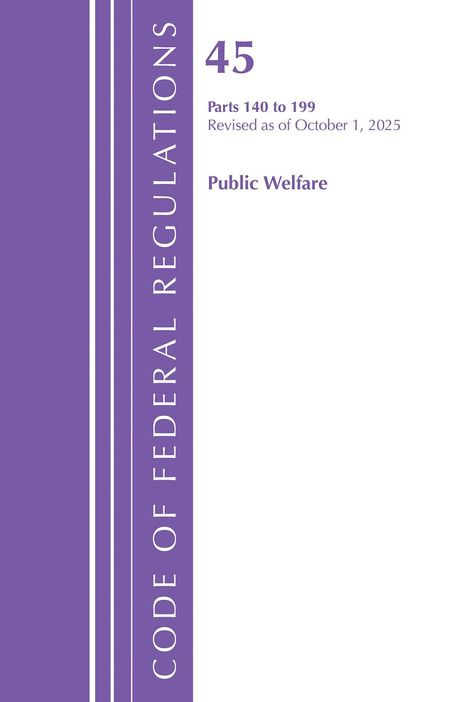 "45 Parts 140 to 199 Revised as of October 1, 2025 Public Welfare." Lila Streifen links mit Text vertikal.