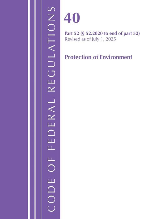Text: "40 Part 52 (§ 52.2020 to end of part 52) Revised as of July 1, 2025 Protection of Environment" Links lila Streifen.