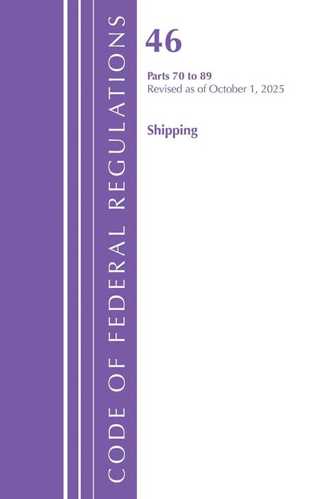"46 Parts 70 to 89 Revised as of October 1, 2025 Shipping." Vertikaler violetter Balken links mit "Code of Federal Regulations".