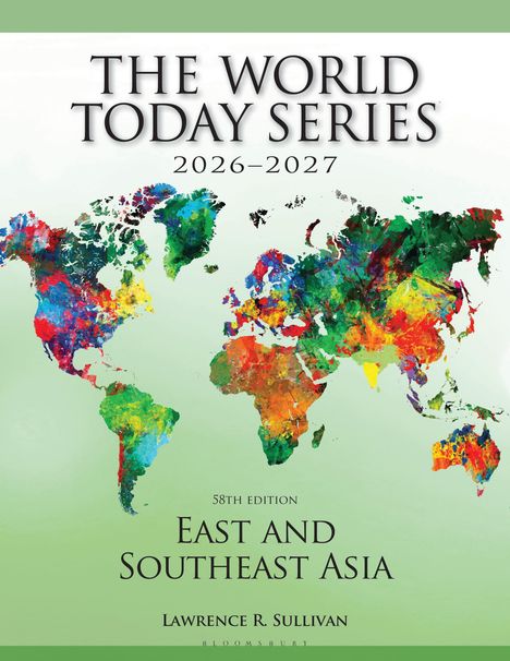 "The World Today Series 2026-2027, East and Southeast Asia, 58th Edition, Lawrence R. Sullivan." Bunter Weltkartenhintergrund.