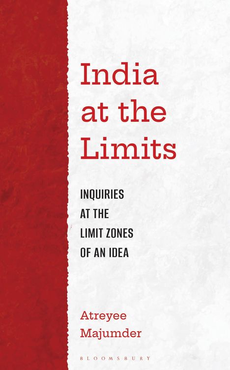 "India at the Limits: Essays from the Limit Zones of an Idea" von Atreyee Majumder. Links ist ein roter Streifen.