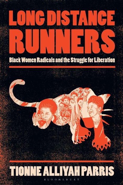 „LONG DISTANCE RUNNERS. Black Women Radicals and the Struggle for Liberation.“ Illustration eines Panthers mit Aktivistinnen.
