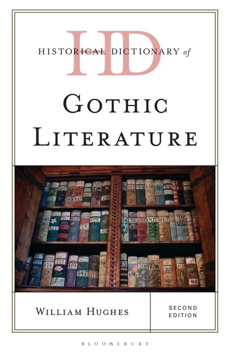 "Historical Dictionary of Gothic Literature", von William Hughes, Second Edition. Bücherregal mit alten Büchern.