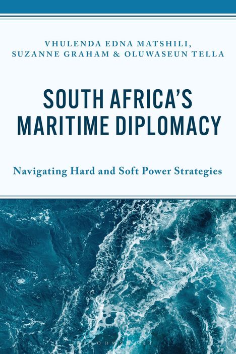 Titel: "South Africa's Maritime Diplomacy". Autoren: Vhulenda Edna Matshili, Suzanne Graham & Oluwaseun Tella. Meer im Hintergrund.