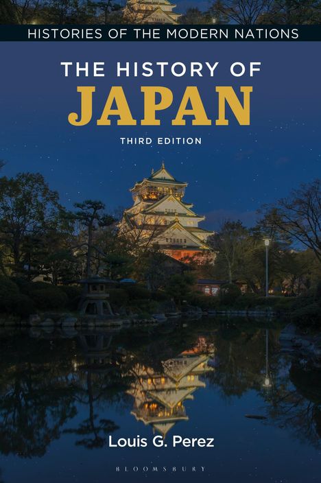 Buchtitel "The History of Japan", dritte Ausgabe. Autor Louis G. Perez. Nachtaufnahme eines beleuchteten japanischen Schlosses.