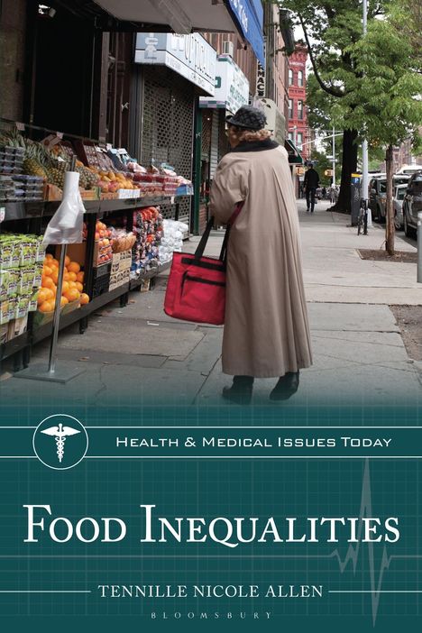 Tennille Nicole Allen: Food Inequalities, Buch