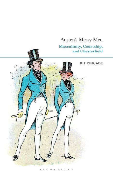 „Austen’s Messy Men: Masculinity, Courtship, and Chesterfield“ von Kit Kincade. Zwei elegant gekleidete Männer im 19. Jh.