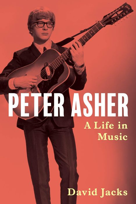 "PETER ASHER", "A Life in Music", "David Jacks". Ein Mann mit Brille spielt Gitarre, monochromes Rot.