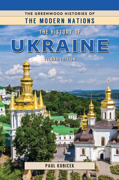 „The History of Ukraine, Second Edition, Paul Kubicek.” Goldene Kirchtürme und grüne Hügel im Hintergrund.