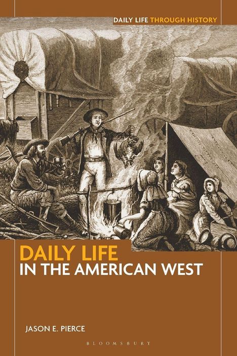Oben steht "Daily Life in the American West". Eine historische Illustration zeigt Menschen beim Lagerfeuer mit Planwagen.