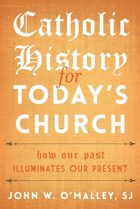 „Catholic History for Today's Church“ ist in weißen und orangefarbenen Buchstaben auf orangem Hintergrund gestaltet.