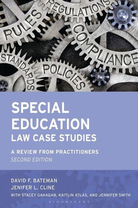 SPECIAL EDUCATION LAW CASE STUDIES, A REVIEW FROM PRACTITIONERS, SECOND EDITION. Zahnräder mit Worten wie POLICIES.