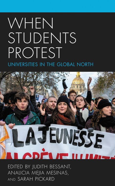 "When Students Protest: Universities in the Global North" sind die großen, zentralen Texte. Darunter protestierende Menschen.