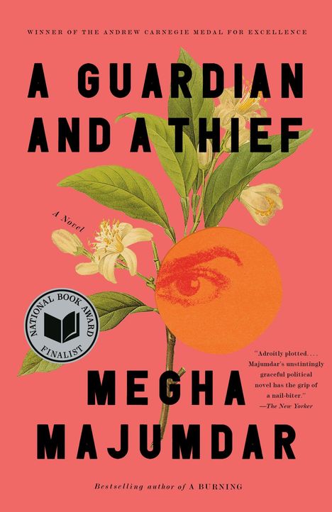 "A Guardian and a Thief" von Megha Majumdar, roter Hintergrund, Illustration von Zweigen mit Blüten und eine Orange mit Auge.