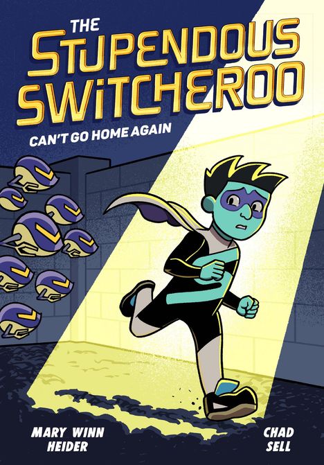 Mary Winn Heider: The Stupendous Switcheroo #3: Can't Go Home Again, Buch