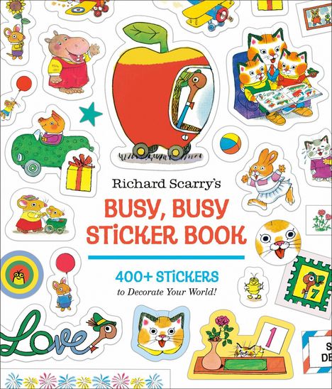 "Richard Scarry's Busy, Busy Sticker Book. 400+ Stickers to Decorate Your World!" Bunte Aufkleber von Tieren, Autos, Geschenken.