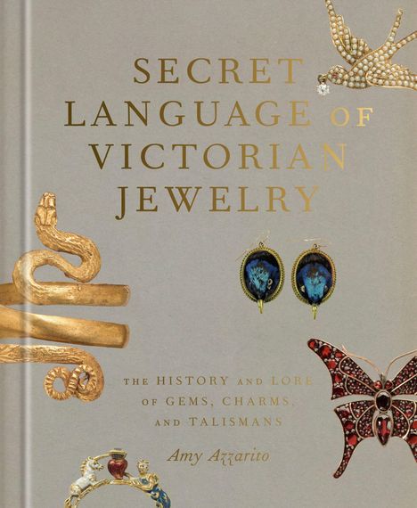"Secret Language of Victorian Jewelry" von Amy Azzarito. Schmuckstücke: Schlange, Ohrringe, Schmetterling, Vogel.
