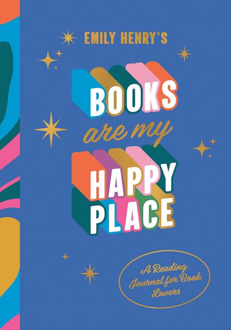 "EMILY HENRY'S BOOKS are my HAPPY PLACE" in bunten, blockartigen Buchstaben auf blauem Hintergrund mit Sternen.