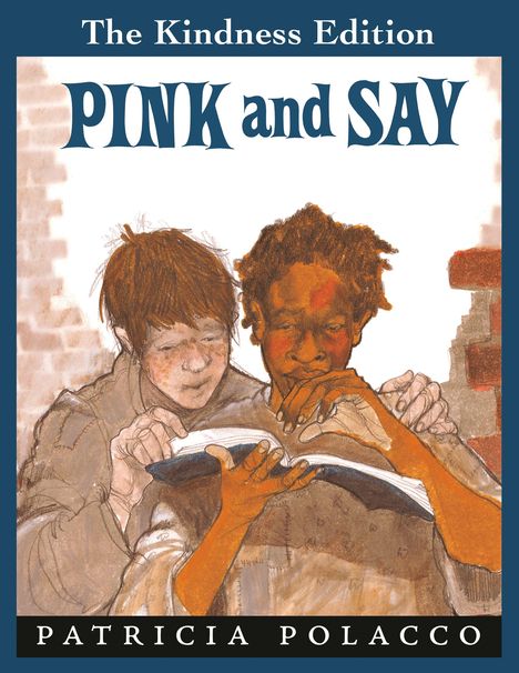 Zwei Jungen lesen gemeinsam ein Buch. Oben steht: "The Kindness Edition, Pink and Say". Unten: "Patricia Polacco".