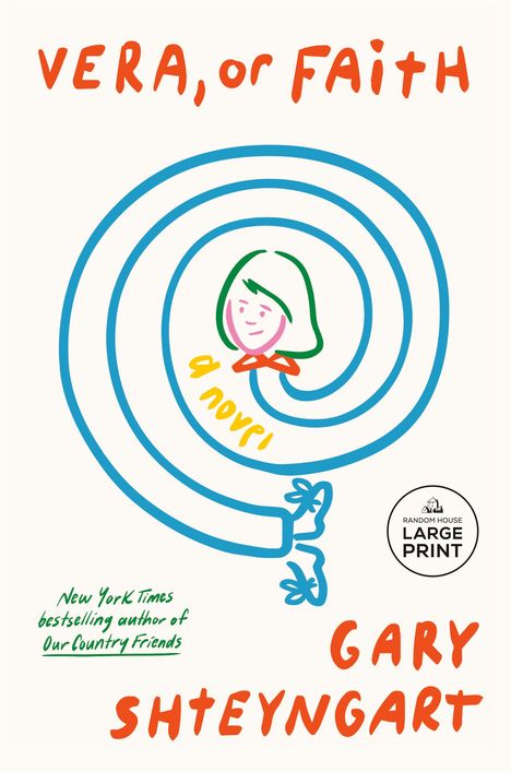 Gary Shteyngart: Vera, or Faith, Buch