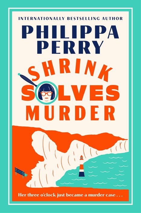 Texte: "PHILIPPA PERRY", "SHRINK SOLVES MURDER", "Her three o'clock just became a murder case...". Illustration: Küste mit Leuchtturm.
