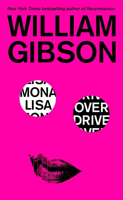 Text: „WILLIAM GIBSON“, „MONA LISA OVERDRIVE“. Rosa Hintergrund, stilisiertes Gesicht mit zwei Kreisen und Lippen.