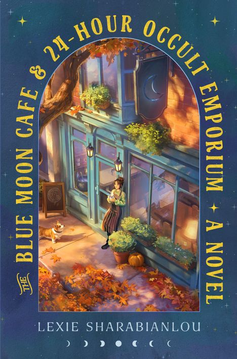 Text: "The Blue Moon Cafe & 24-Hour Occult Emporium - A Novel" von Lexie Sharabianlou. Eine herbstliche Straßenszene vor einem Café.