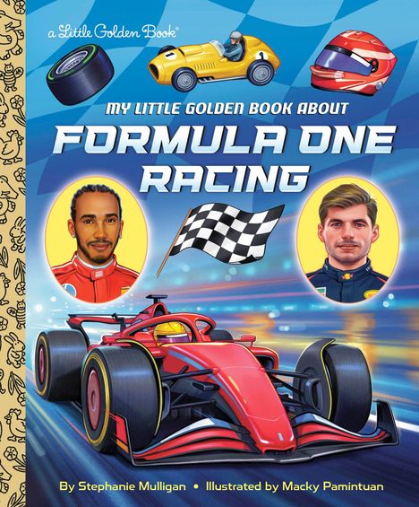 Texte: "My Little Golden Book About Formula One Racing", Autorenname, Illustratorenname. Illustration: Rennwagen, Helme.