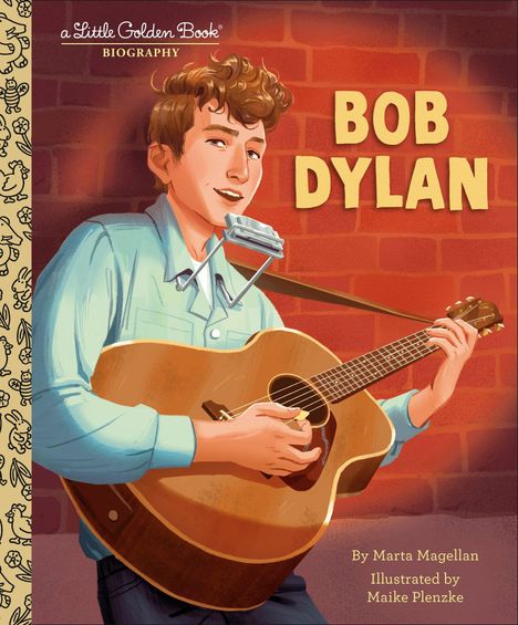 Text: "BOB DYLAN. By Marta Magellan. Illustrated by Maike Plenzke." Illustration eines Mannes mit Gitarre vor Ziegelwand.